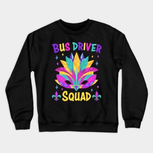 Bus Driver Squad Mardi Gras Carnival Costume Tee - Perfect for Parade Kings and Beads Crewneck Sweatshirt